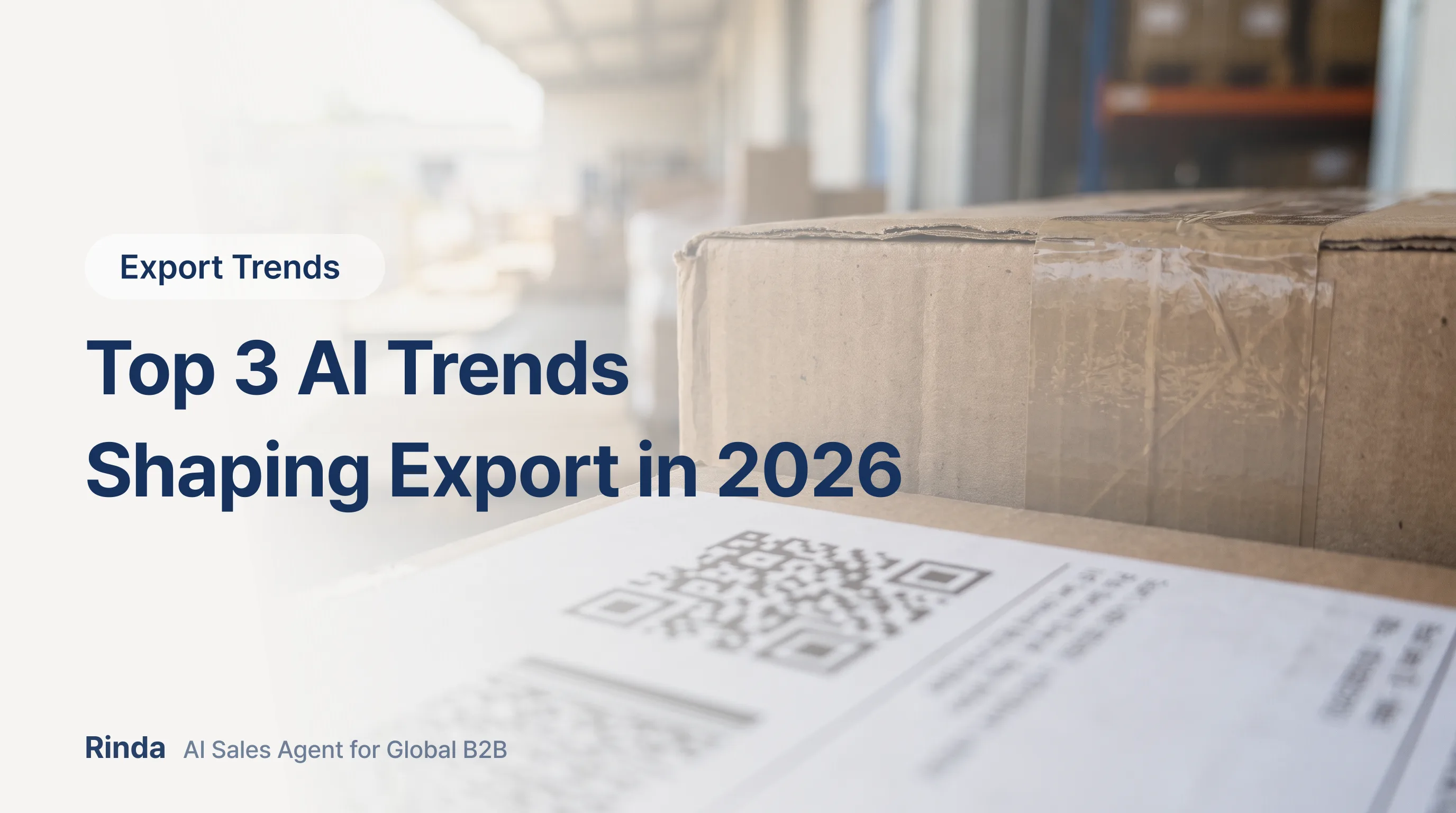 Top 3 AI Trends Shaping Export in 2026