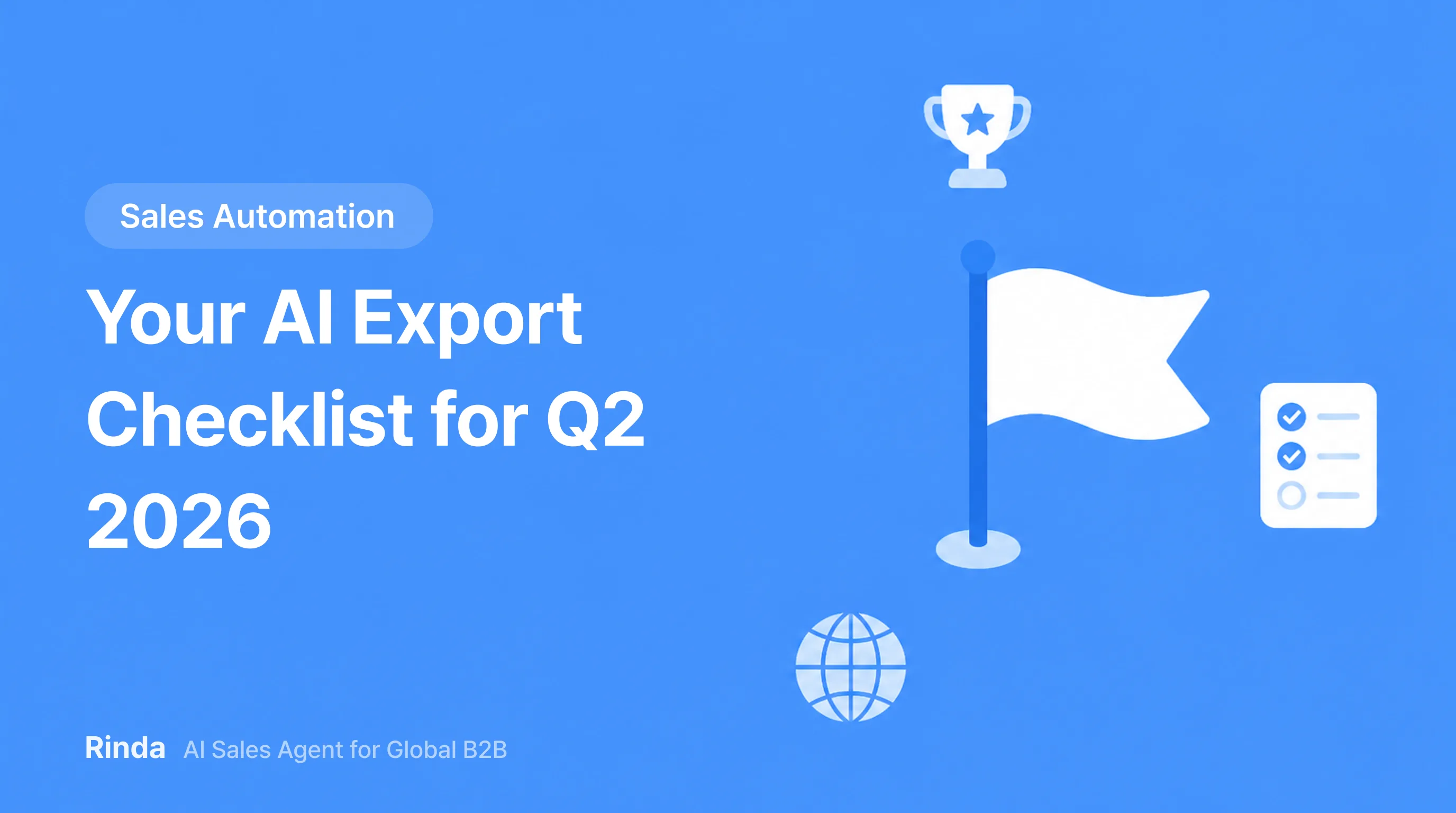 Your AI Export Checklist for Q2 2026