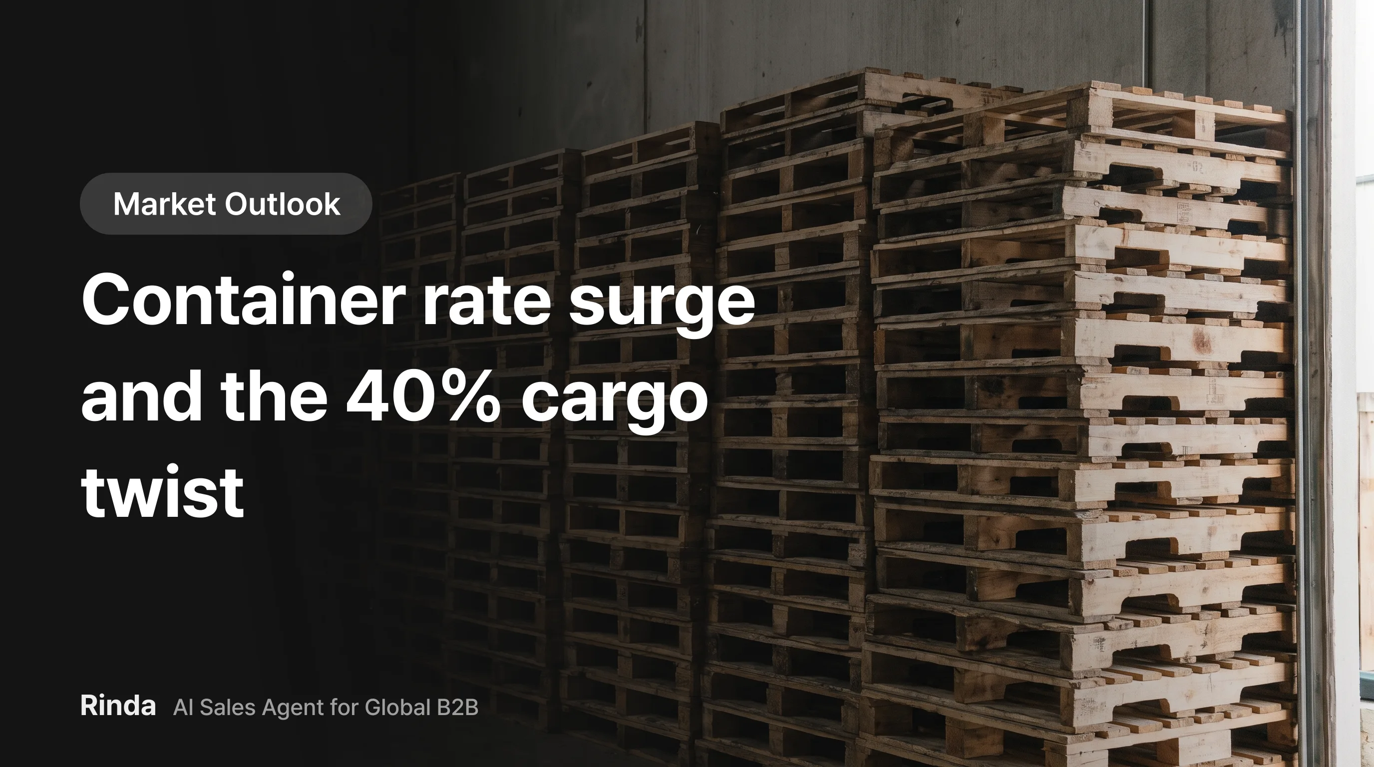 Container rate surge and the 40% cargo twist
