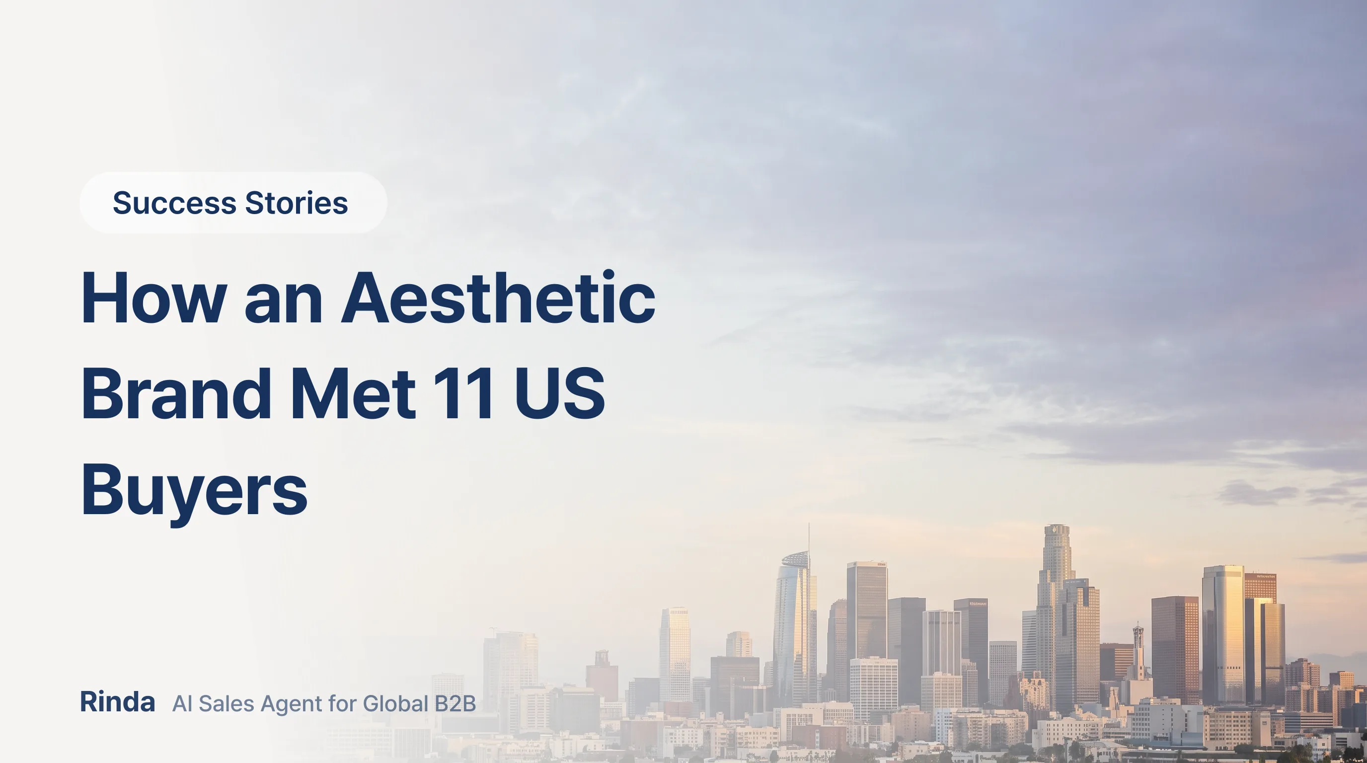 How an Aesthetic Brand Met 11 US Buyers