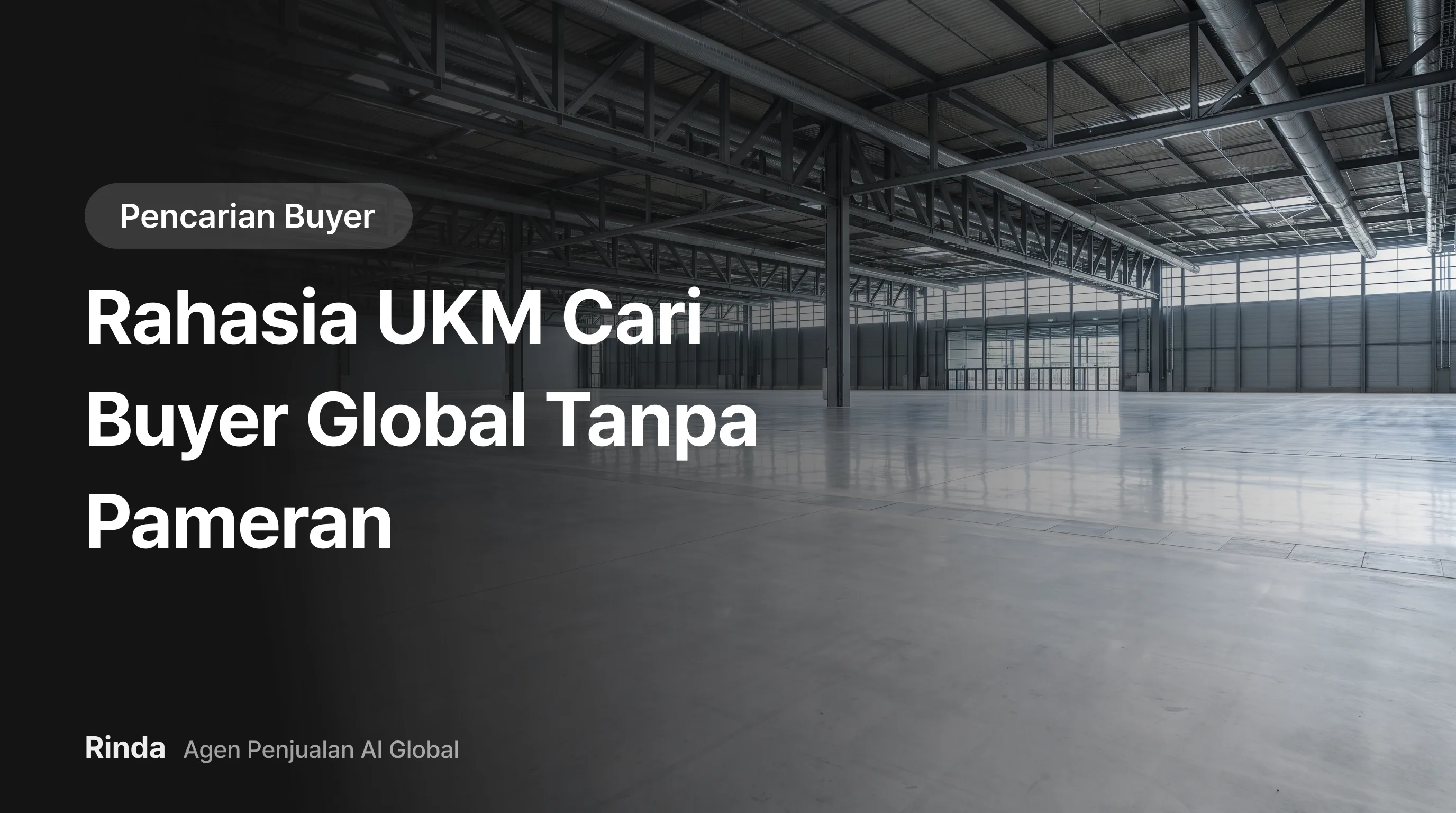 Rahasia UKM Cari Buyer Global Tanpa Pameran