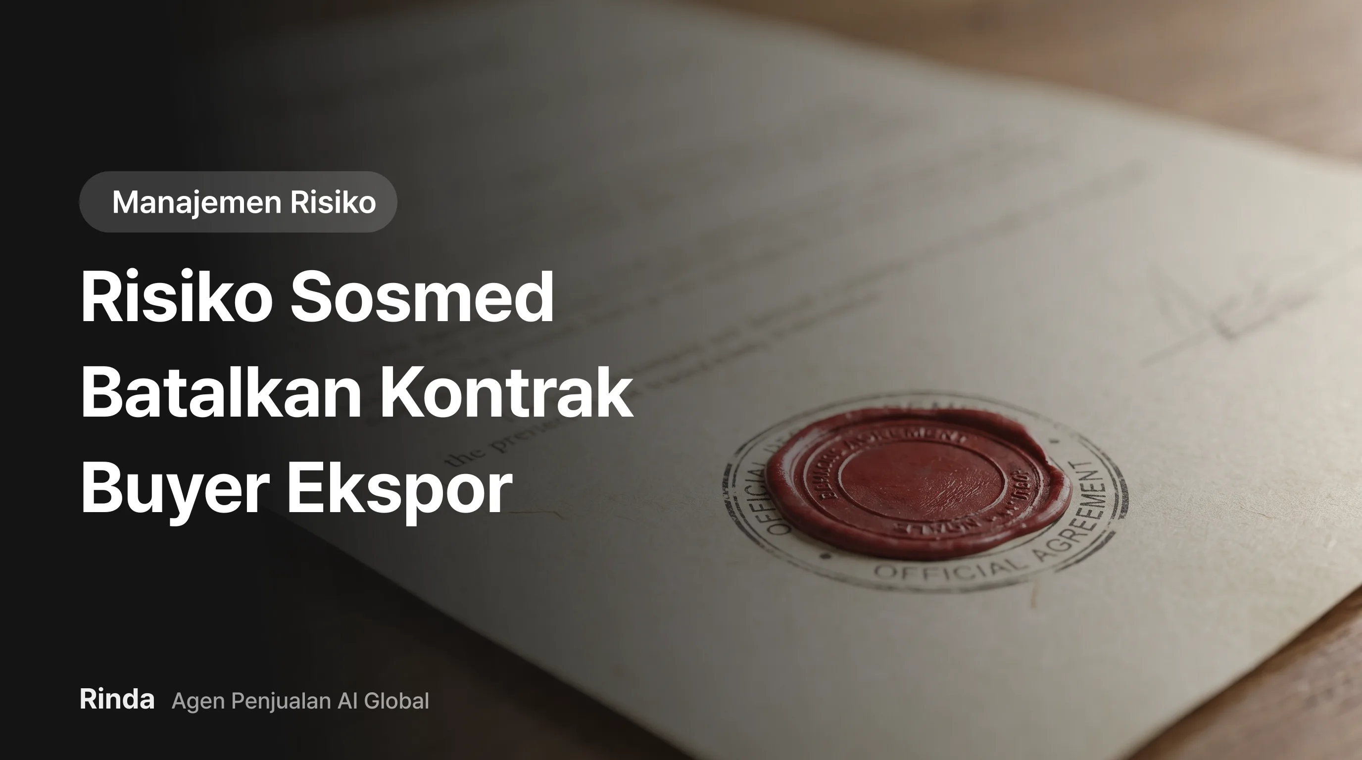 Risiko Sosmed Batalkan Kontrak Buyer Ekspor