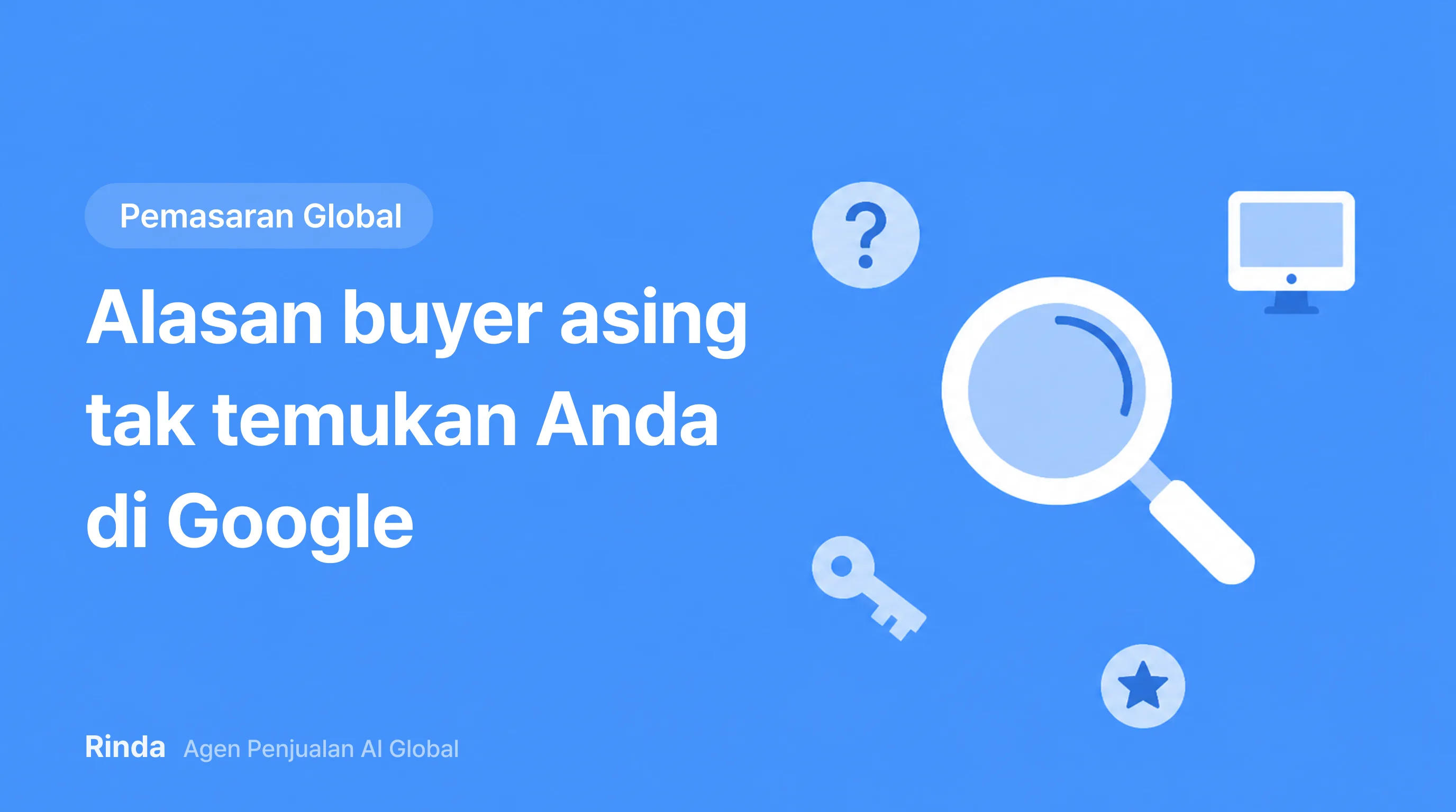 Alasan buyer asing tak temukan Anda di Google