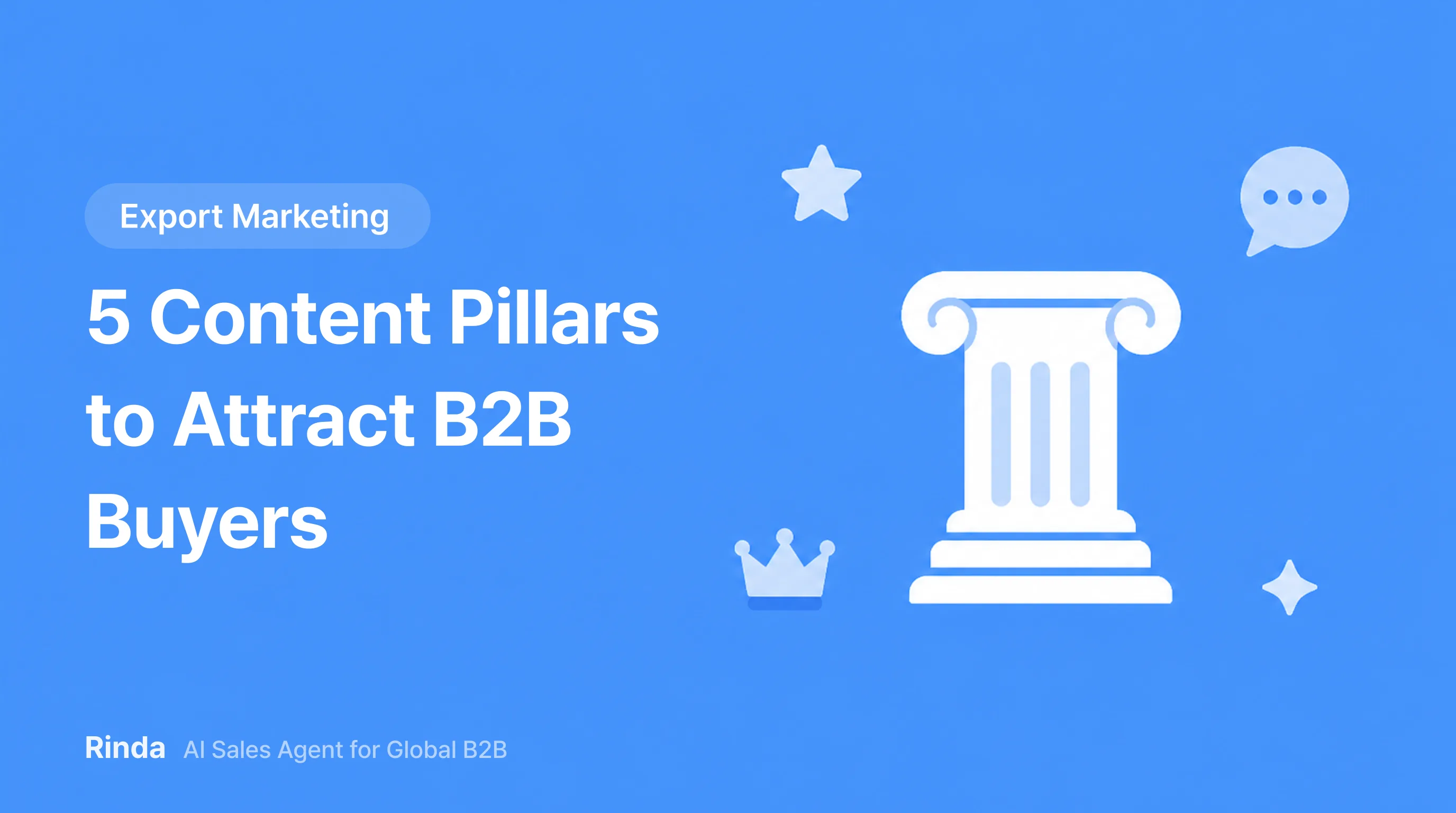 5 Content Pillars to Attract B2B Buyers