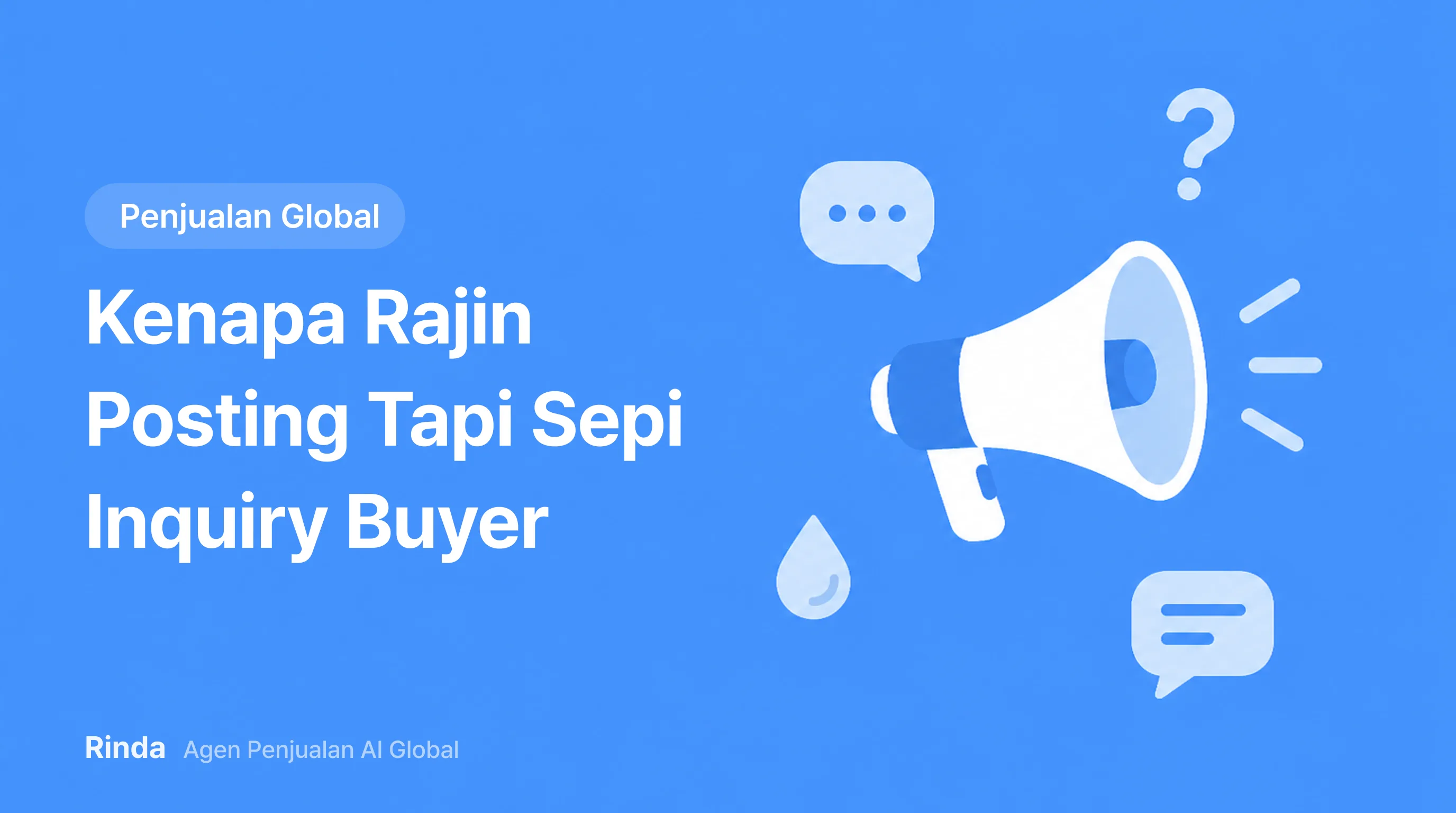 Kenapa Rajin Posting Tapi Sepi Inquiry Buyer